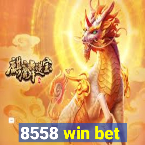 8558 win bet